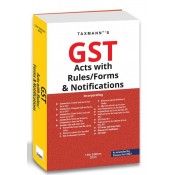 Taxmann's GST Acts with Rules/Forms & Notifications as amended by Finance Act, 2023 by Taxmann's Editorial Board